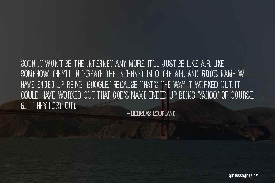 God Yahoo Quotes By Douglas Coupland God Yahoo Quotes By Douglas Coupland