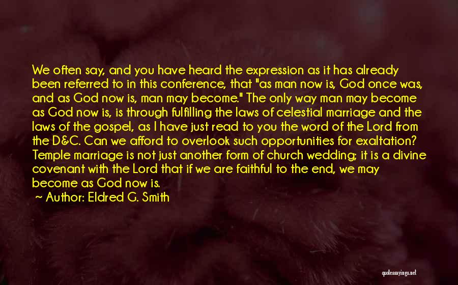 God You Are Faithful Quotes By Eldred G. Smith