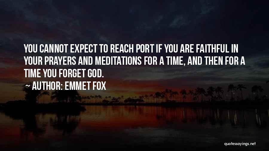 God You Are Faithful Quotes By Emmet Fox