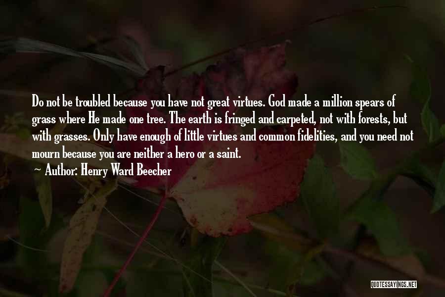 God You Are Great Quotes By Henry Ward Beecher