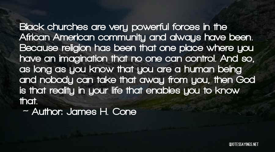 God You Are In Control Quotes By James H. Cone