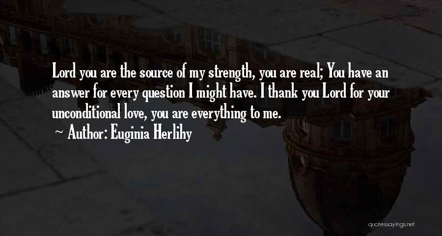 God You Are My Strength Quotes By Euginia Herlihy