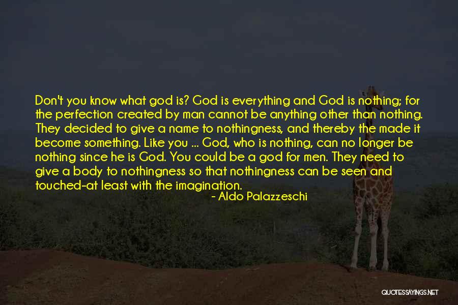 God You Know Everything Quotes By Aldo Palazzeschi God You Know Everything Quotes By Aldo Palazzeschi