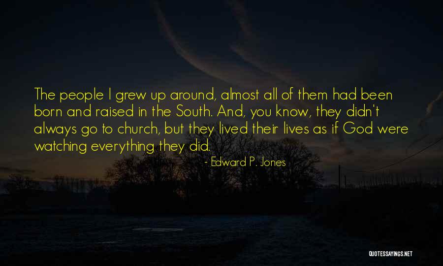 God You Know Everything Quotes By Edward P. Jones God You Know Everything Quotes By Edward P. Jones