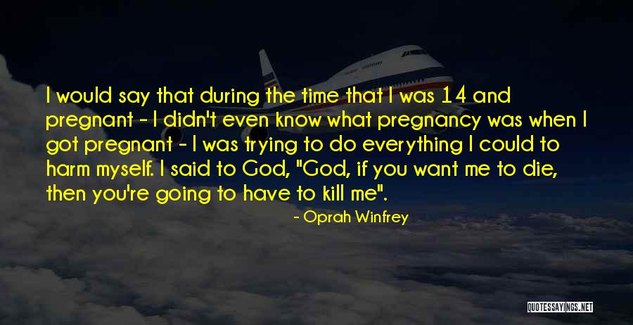 God You Know Everything Quotes By Oprah Winfrey God You Know Everything Quotes By Oprah Winfrey
