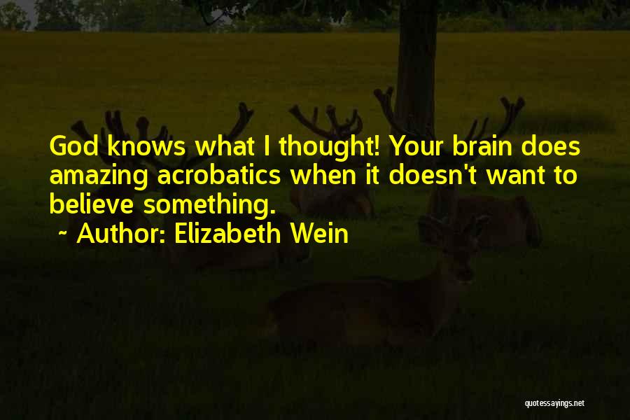 God Your Amazing Quotes By Elizabeth Wein