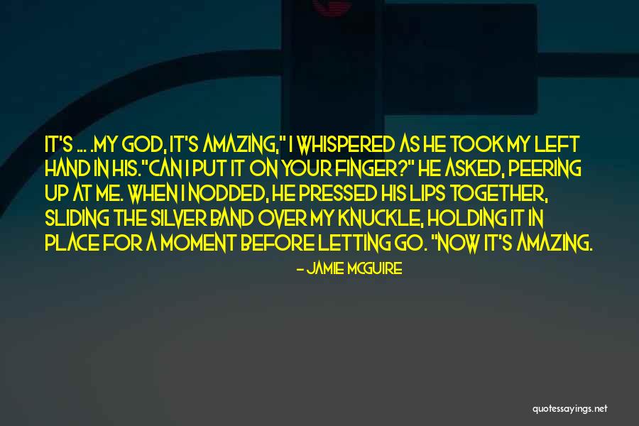 God Your Amazing Quotes By Jamie McGuire God Your Amazing Quotes By Jamie McGuire