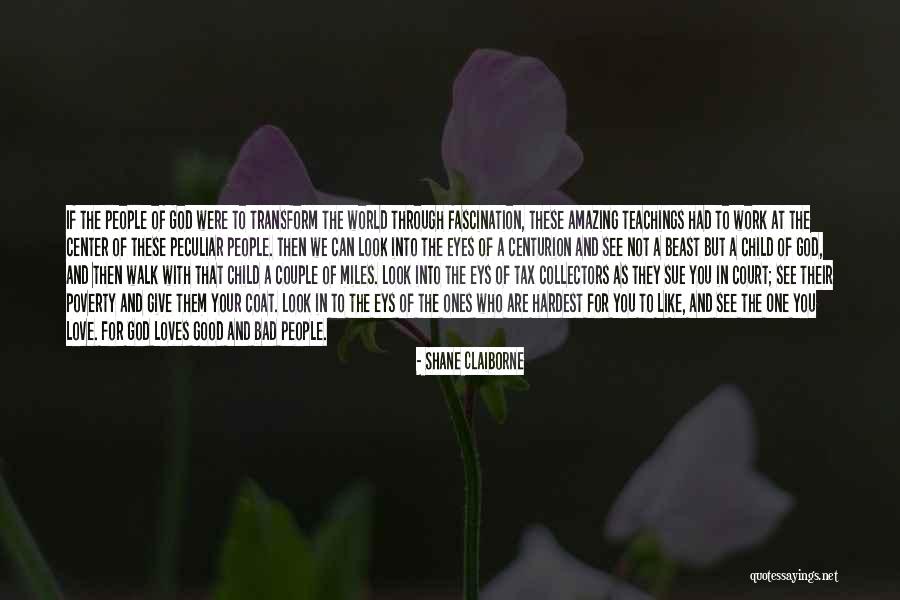 God Your Amazing Quotes By Shane Claiborne God Your Amazing Quotes By Shane Claiborne