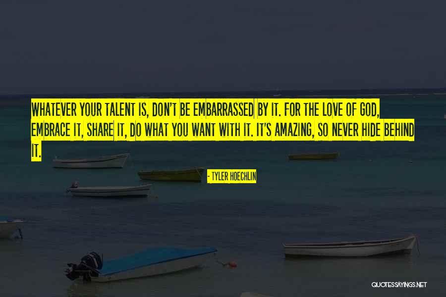 God Your Amazing Quotes By Tyler Hoechlin God Your Amazing Quotes By Tyler Hoechlin