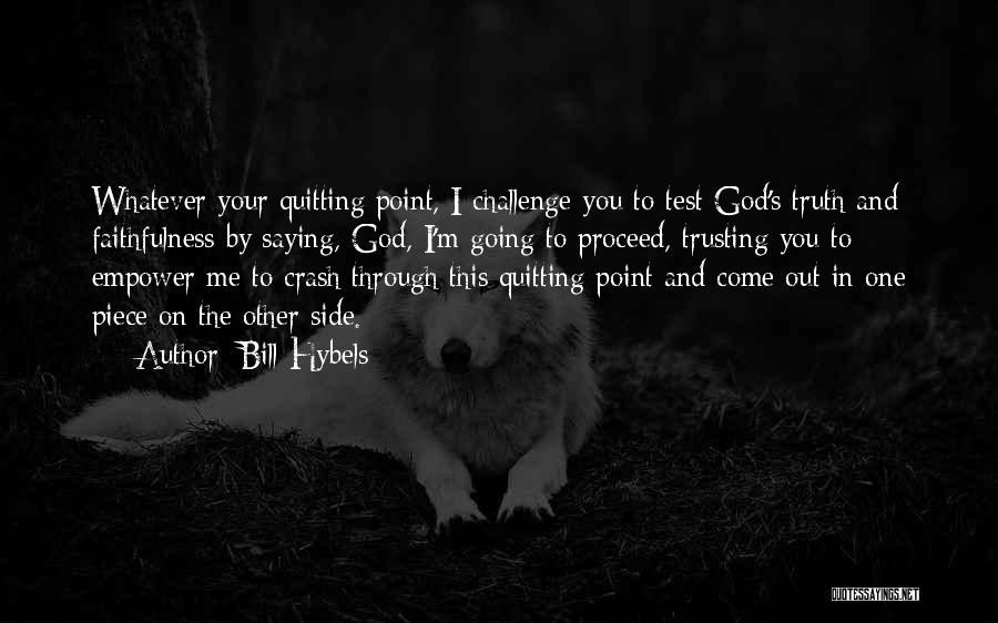 God Your Side Quotes By Bill Hybels