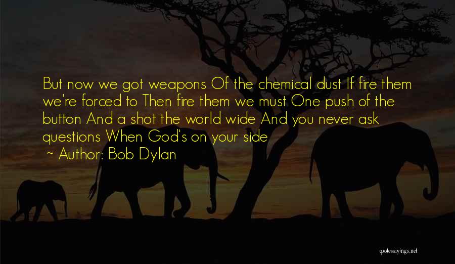 God Your Side Quotes By Bob Dylan
