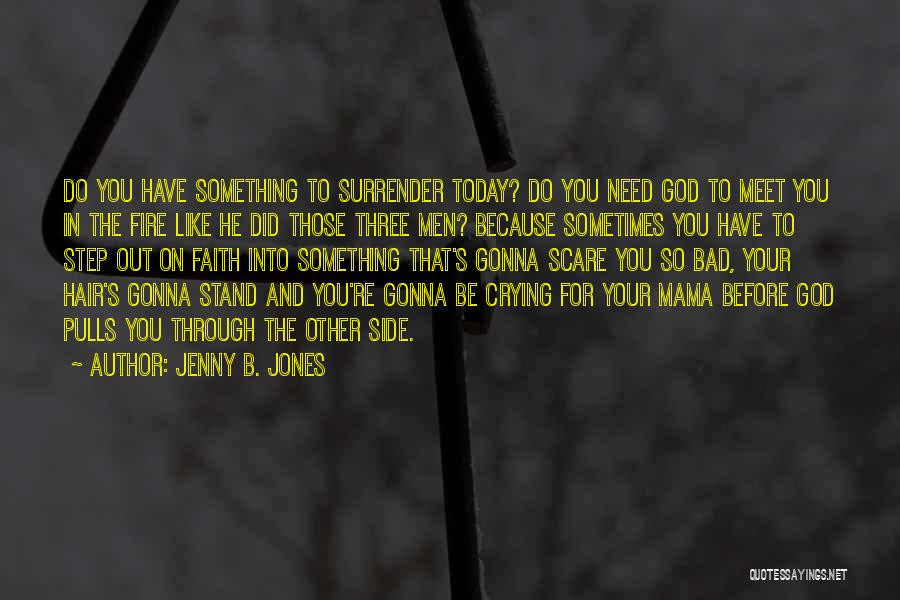 God Your Side Quotes By Jenny B. Jones