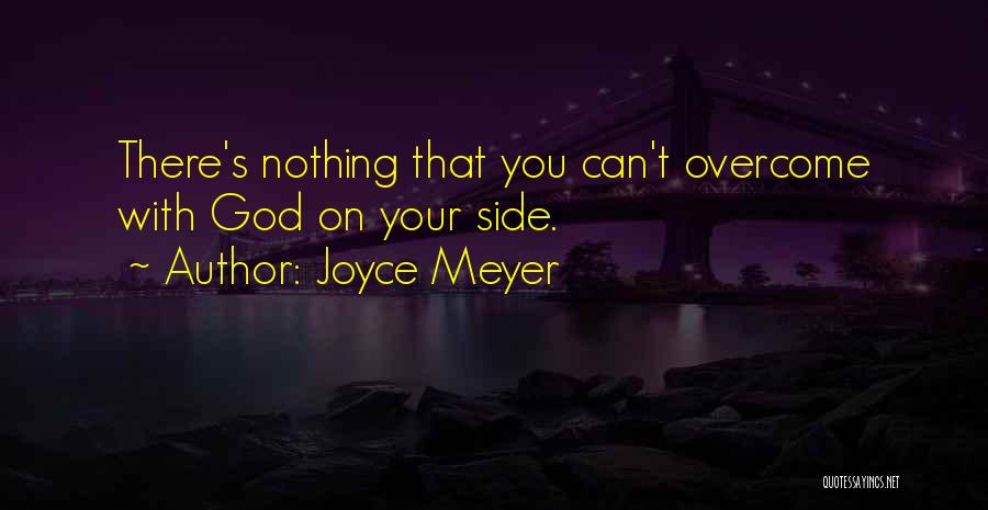 God Your Side Quotes By Joyce Meyer