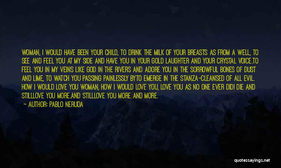 God Your Side Quotes By Pablo Neruda