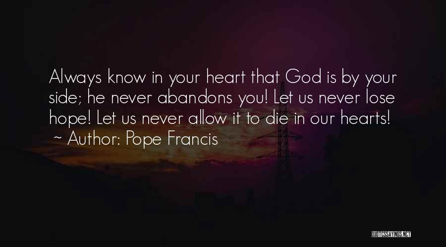 God Your Side Quotes By Pope Francis