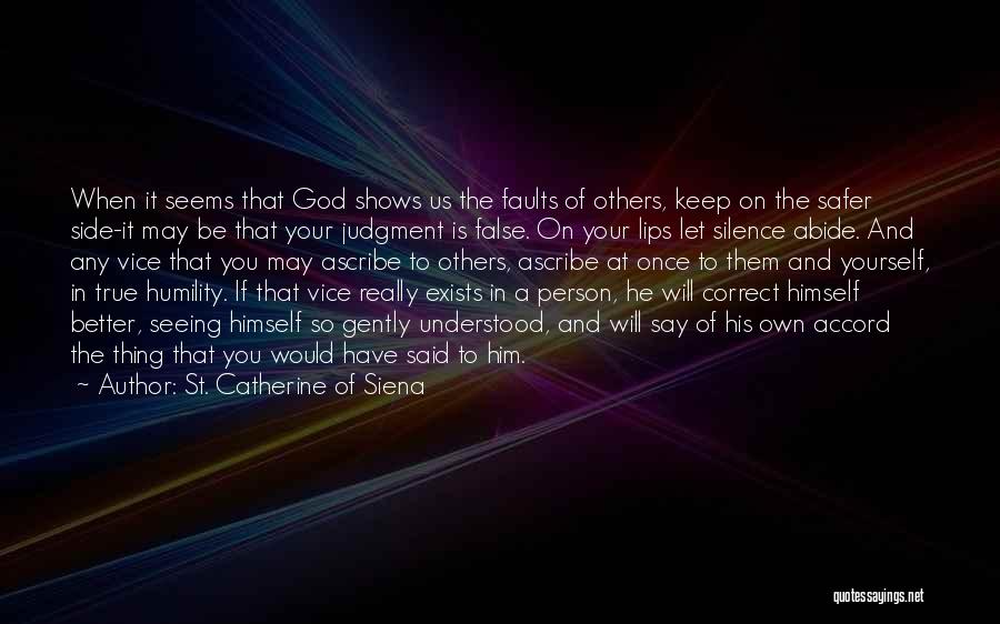 God Your Side Quotes By St. Catherine Of Siena
