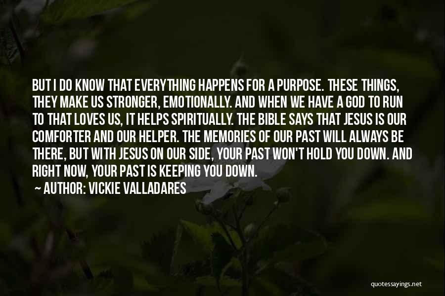 God Your Side Quotes By Vickie Valladares