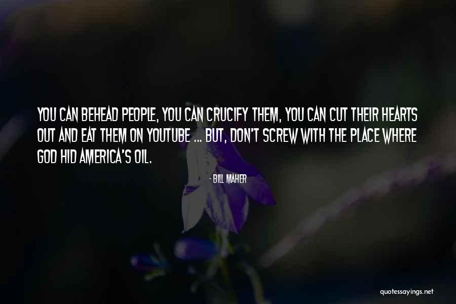 God Youtube Quotes By Bill Maher God Youtube Quotes By Bill Maher