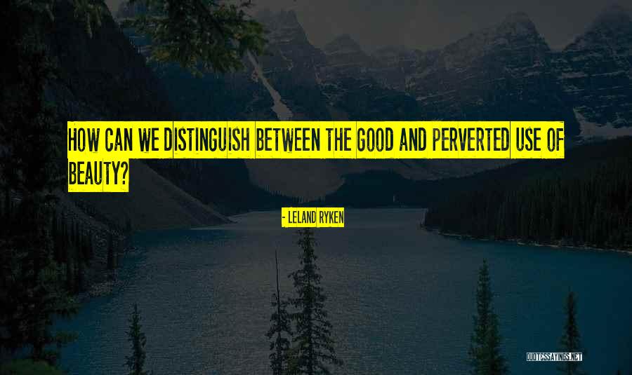 Goda Quotes By Leland Ryken Goda Quotes By Leland Ryken