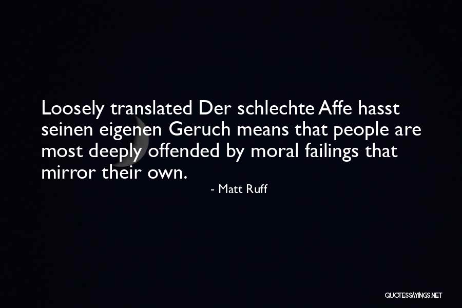 Godallascard Quotes By Matt Ruff Godallascard Quotes By Matt Ruff