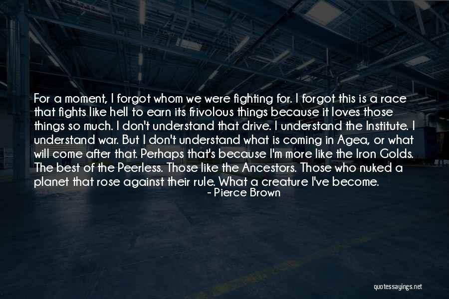 Godar Antenna Quotes By Pierce Brown Godar Antenna Quotes By Pierce Brown