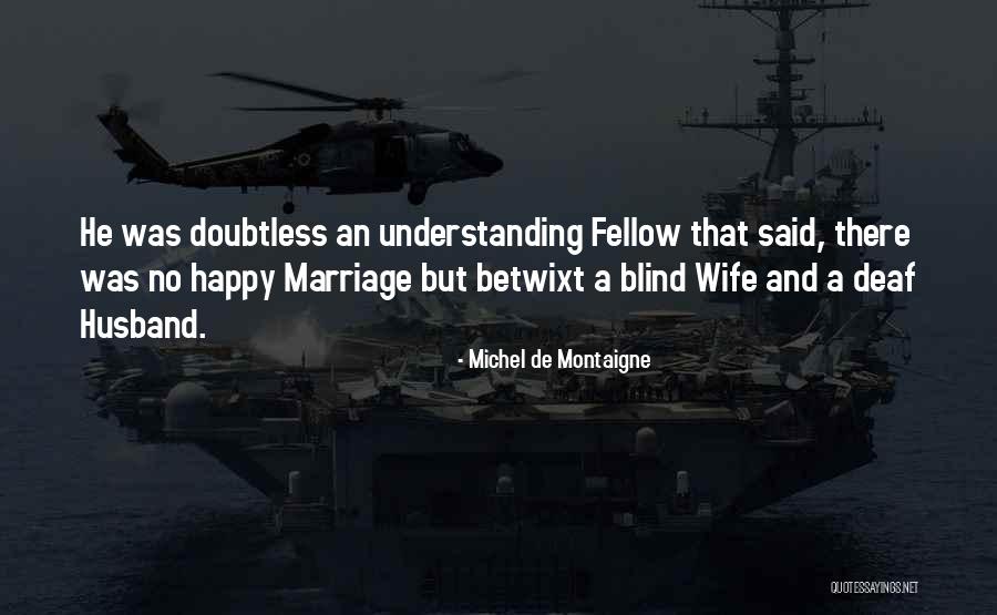 Godard Art Quotes By Michel De Montaigne Godard Art Quotes By Michel De Montaigne