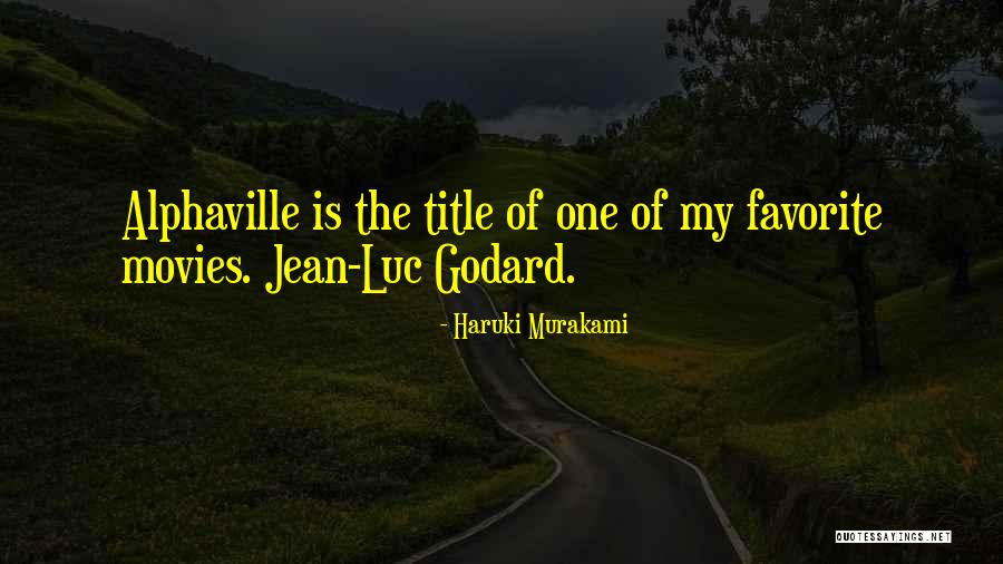 Godard Quotes By Haruki Murakami Godard Quotes By Haruki Murakami