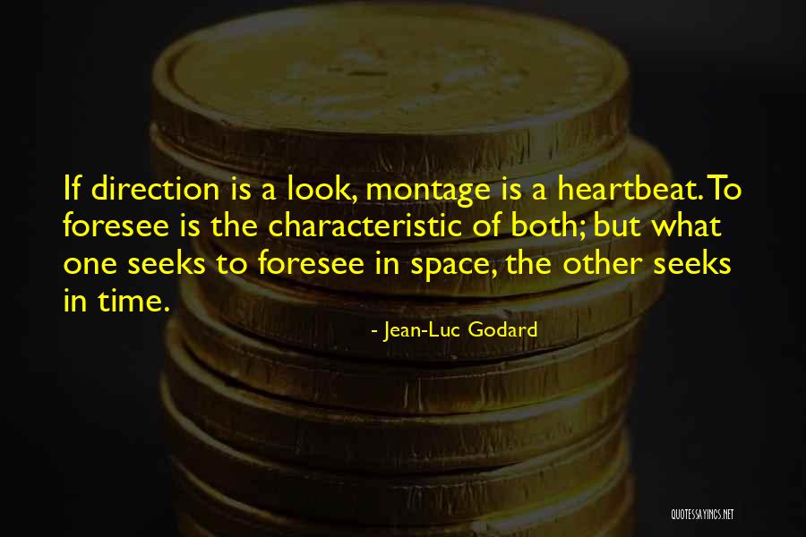 Godard Quotes By Jean-Luc Godard Godard Quotes By Jean-Luc Godard