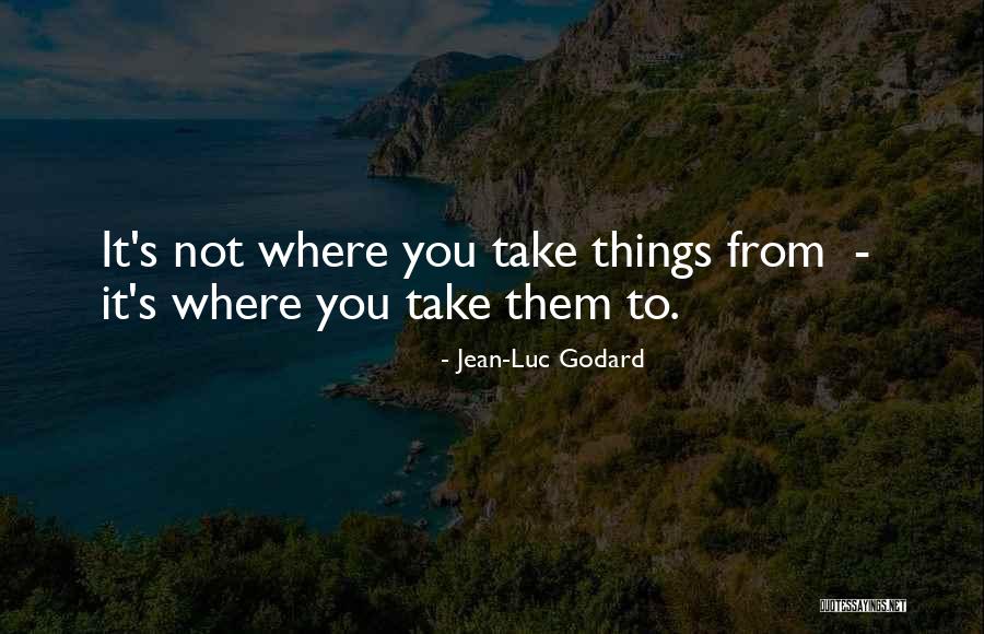 Godard Quotes By Jean-Luc Godard Godard Quotes By Jean-Luc Godard