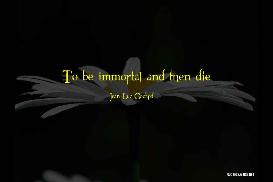 Godard Quotes By Jean-Luc Godard Godard Quotes By Jean-Luc Godard