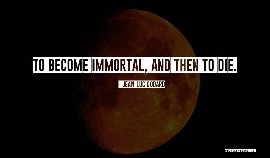Godard Quotes By Jean-Luc Godard Godard Quotes By Jean-Luc Godard