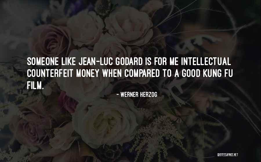 Godard Quotes By Werner Herzog Godard Quotes By Werner Herzog