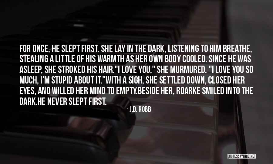 Godawari Quotes By J.D. Robb Godawari Quotes By J.D. Robb