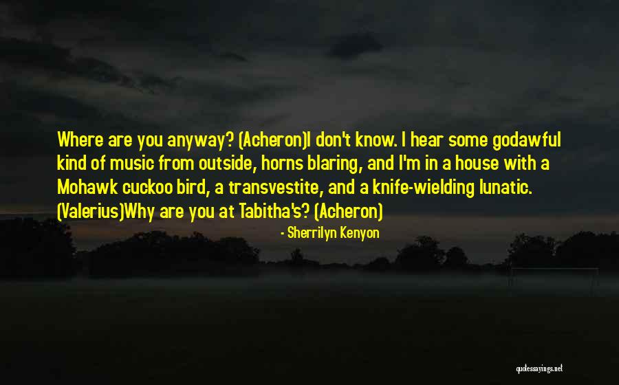 Godawful Quotes By Sherrilyn Kenyon Godawful Quotes By Sherrilyn Kenyon