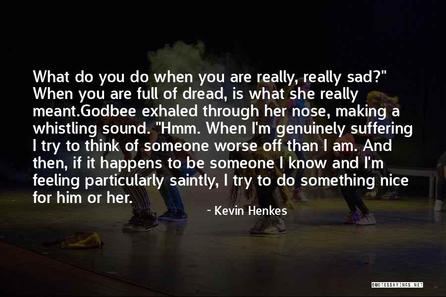 Godbee Quotes By Kevin Henkes Godbee Quotes By Kevin Henkes