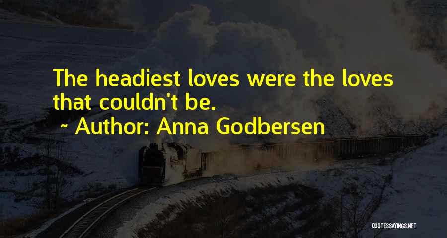 Godbersen Quotes By Anna Godbersen