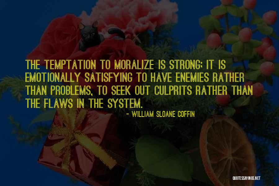 Godbold Exotics Quotes By William Sloane Coffin Godbold Exotics Quotes By William Sloane Coffin