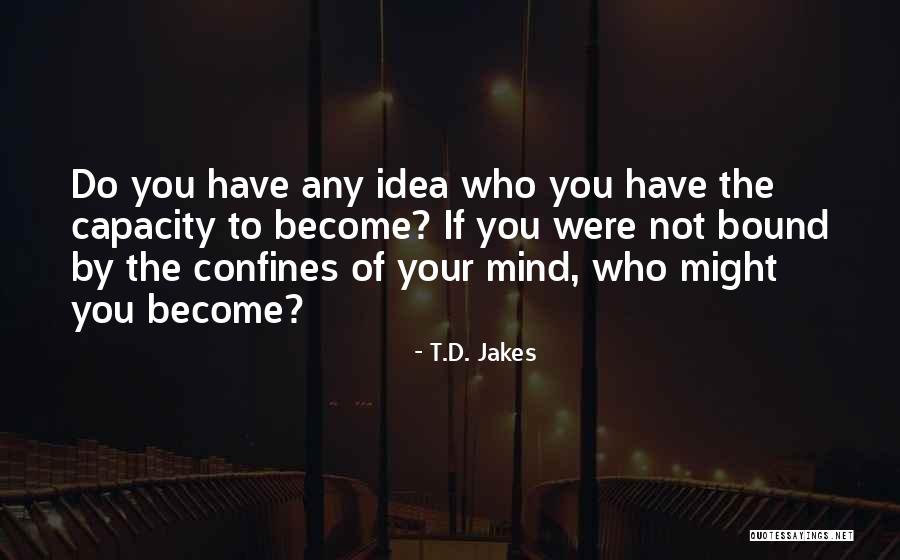 Goddamn Stupid Quotes By T.D. Jakes Goddamn Stupid Quotes By T.D. Jakes