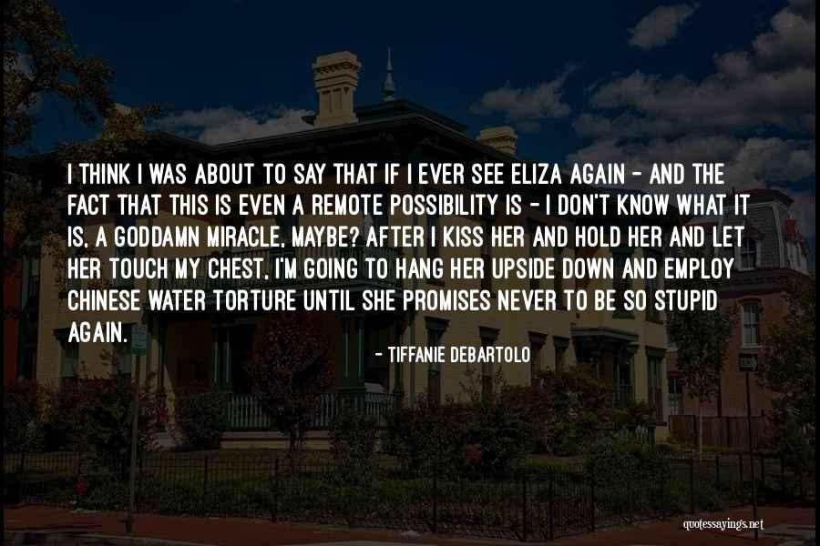 Goddamn Stupid Quotes By Tiffanie DeBartolo Goddamn Stupid Quotes By Tiffanie DeBartolo