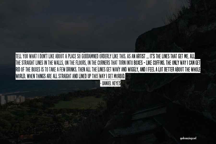 Goddamned Quotes By Daniel Keyes Goddamned Quotes By Daniel Keyes