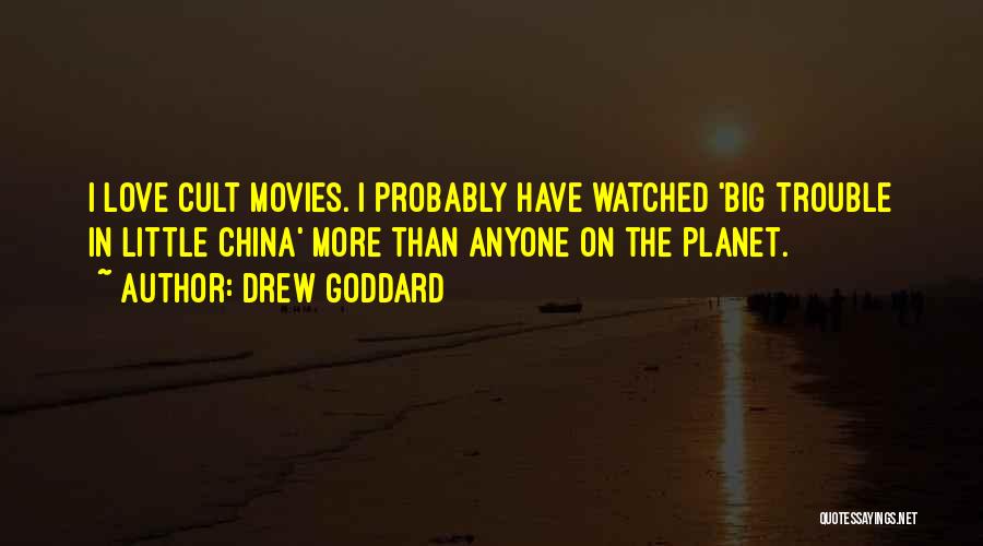 Goddard Quotes By Drew Goddard