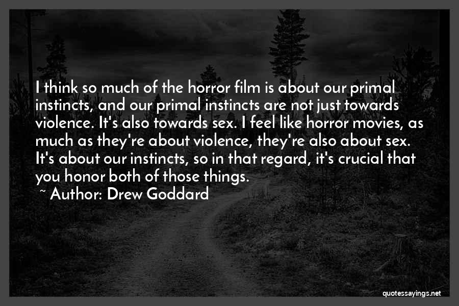 Goddard Quotes By Drew Goddard