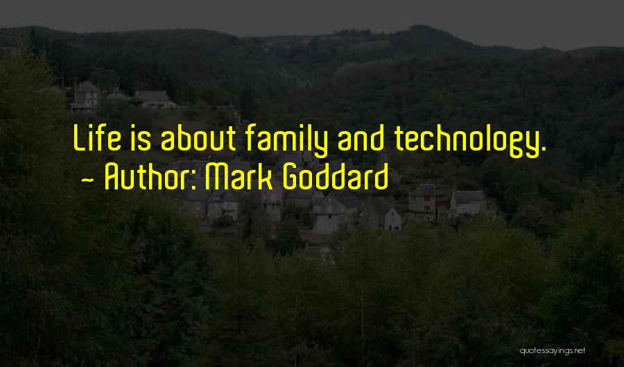 Goddard Quotes By Mark Goddard