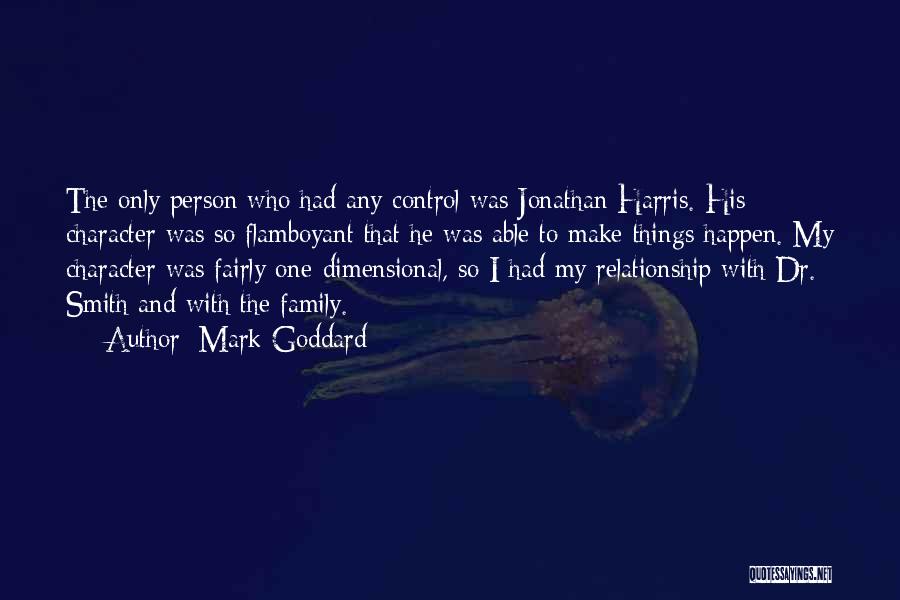 Goddard Quotes By Mark Goddard