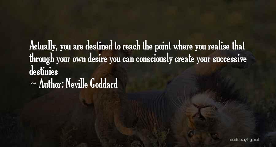 Goddard Quotes By Neville Goddard