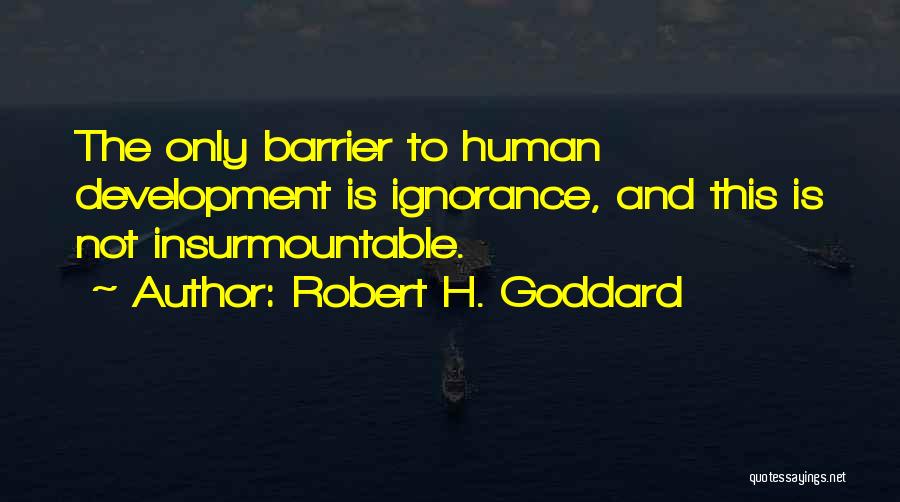 Goddard Quotes By Robert H. Goddard