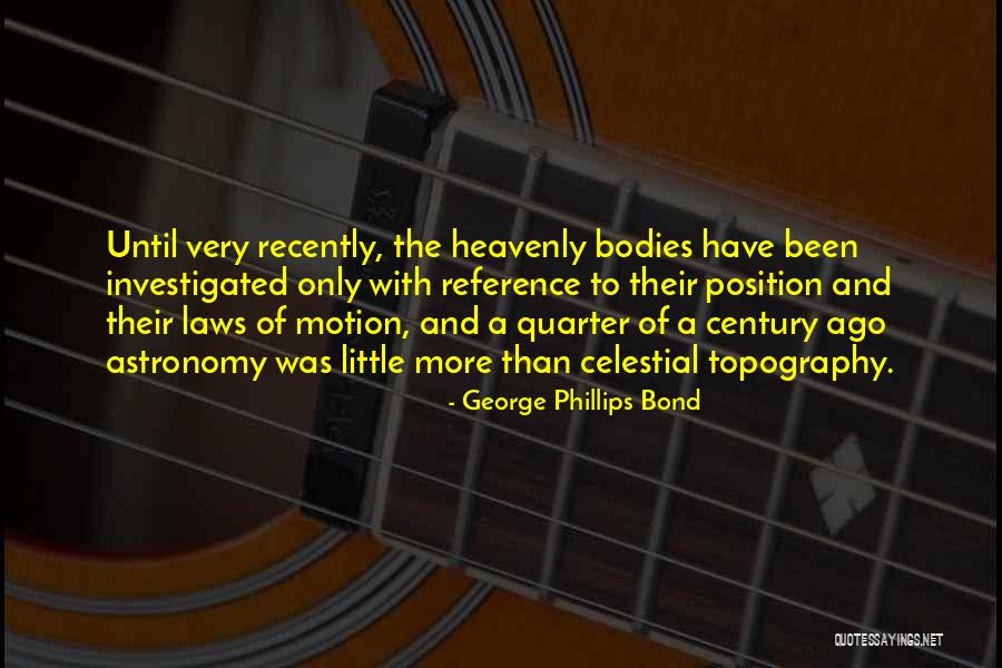 Godders Quotes By George Phillips Bond Godders Quotes By George Phillips Bond