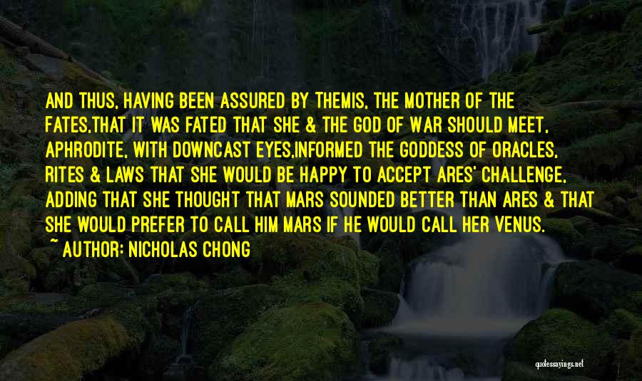 Goddess Aphrodite Quotes By Nicholas Chong