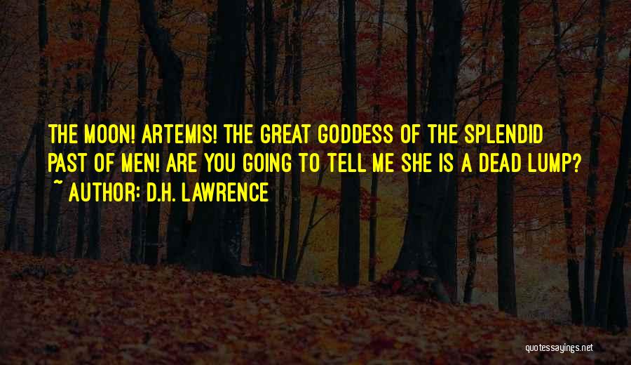 Goddess Artemis Quotes By D.H. Lawrence