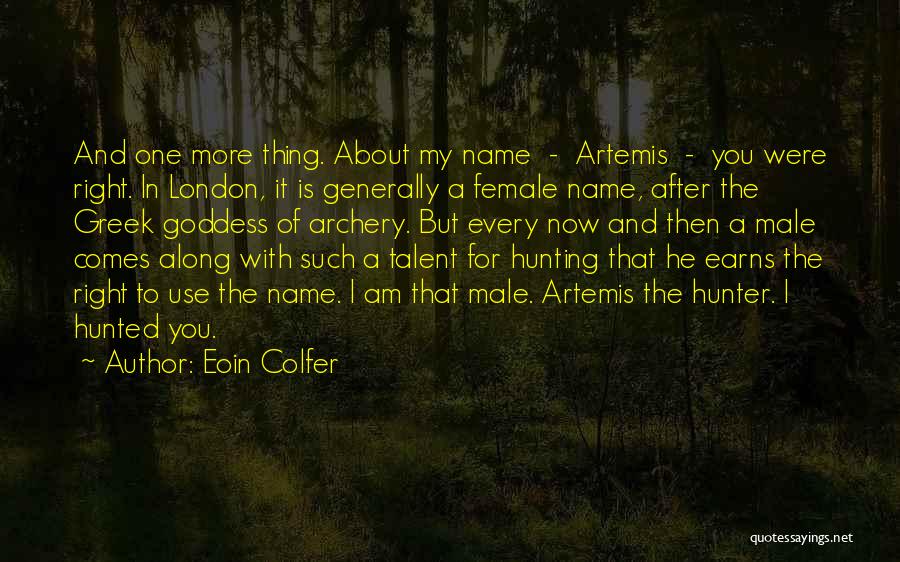 Goddess Artemis Quotes By Eoin Colfer